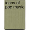 Icons Of Pop Music door Dave Laing
