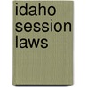 Idaho Session Laws by Idaho