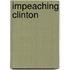 Impeaching Clinton