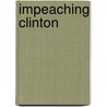 Impeaching Clinton door Colton C. Campbell