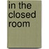 In The Closed Room