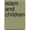 Islam and Children by Ronald Cohn
