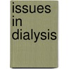Issues in Dialysis door Stephen Z. Fadem
