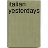 Italian Yesterdays door Mary Fraser