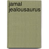 Jamal Jealousaurus by Mike Gordon