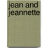 Jean and Jeannette