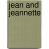 Jean and Jeannette door Theophile Gautier