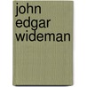John Edgar Wideman door Keith Eldon Byerman