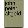 John Peter Altgeld door Ronald Cohn