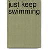 Just Keep Swimming door Melissa Lagonegro