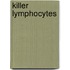 Killer Lymphocytes