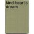 Kind-Heart's Dream