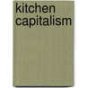 Kitchen Capitalism by Margaret Sherrard Sherraden