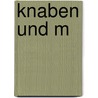 Knaben und M by Herrmann Ungar