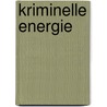 Kriminelle Energie by Diana Christina Zisler
