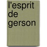L'Esprit de Gerson door Eustache Le Noble