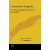 Lancashire Legends by T.T. Wilkinson