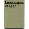 Landscapes of Fear door Yi-Fu Tuan