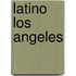 Latino Los Angeles