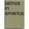 Latinos in America door Stanley P. Cauvain