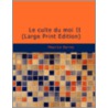Le Culte Du Moi Ii door Maurice Barrès