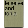 Le Selve And Tonia by Ouida