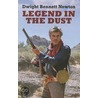 Legend in the Dust door Dwight Bennett Newton