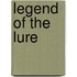 Legend of the Lure