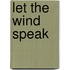 Let The Wind Speak