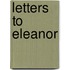Letters To Eleanor
