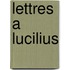 Lettres a Lucilius