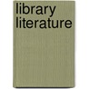 Library Literature by Bill Katz