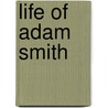 Life of Adam Smith door Viscount Richard Burdon Haldane Haldane