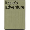 Lizzie's Adventure door Liz Hunter