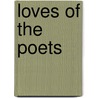Loves Of The Poets by Walter M 1861 Gallichan