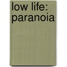 Low Life: Paranoia door Rob Williams
