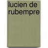 Lucien De Rubempre door Katharine Prescott Wormeley
