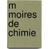 M Moires de Chimie