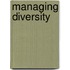 Managing Diversity