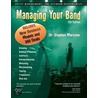 Managing Your Band door Dr Stephen Marcone