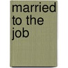 Married to the Job door Janet Finch