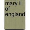 Mary Ii Of England door Ronald Cohn