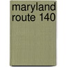 Maryland Route 140 door Ronald Cohn