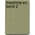 Mashima-En, Band 2
