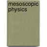 Mesoscopic Physics door Ronald Cohn