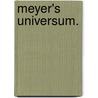 Meyer's Universum. door Onbekend