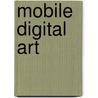 Mobile Digital Art door David Scott Leibowitz