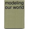 Modeling Our World door Michael Zeiler