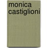 Monica Castiglioni by Uscha Pohl