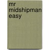 Mr Midshipman Easy by Rafael Sabatini